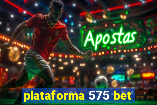 plataforma 575 bet